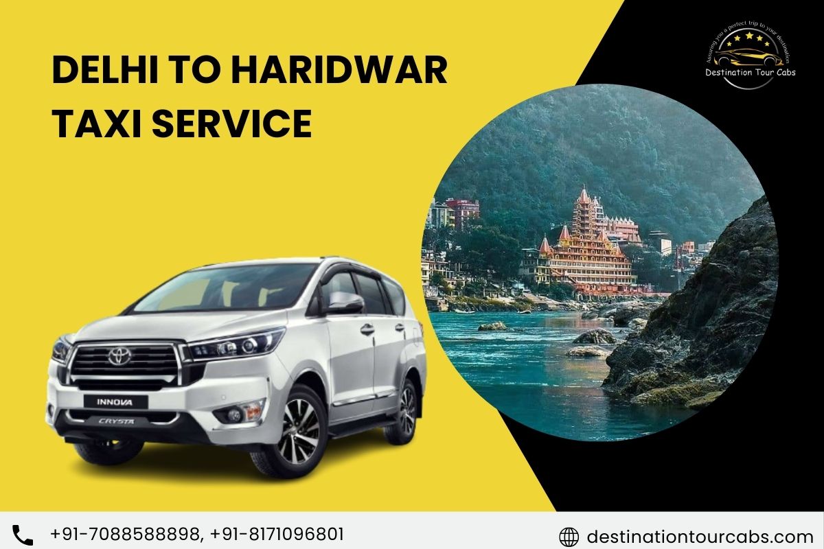 Delhi to Haridwar Taxi Service