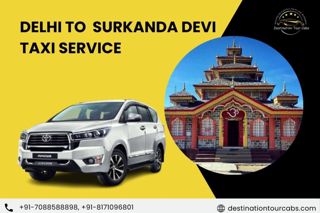 Delhi to Surkanda Devi Temple Taxi