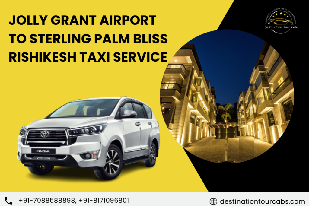 Jolly Grant Airport to Sterling Palm Bliss Rishikesh taxi Service