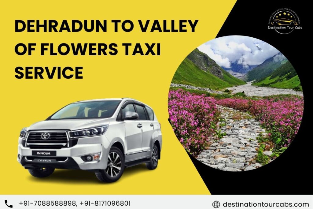 Dehradun to Valley of Flowers Taxi Service