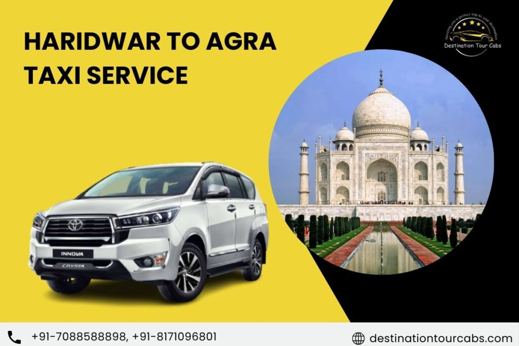 Haridwar to Agra Taxi Service