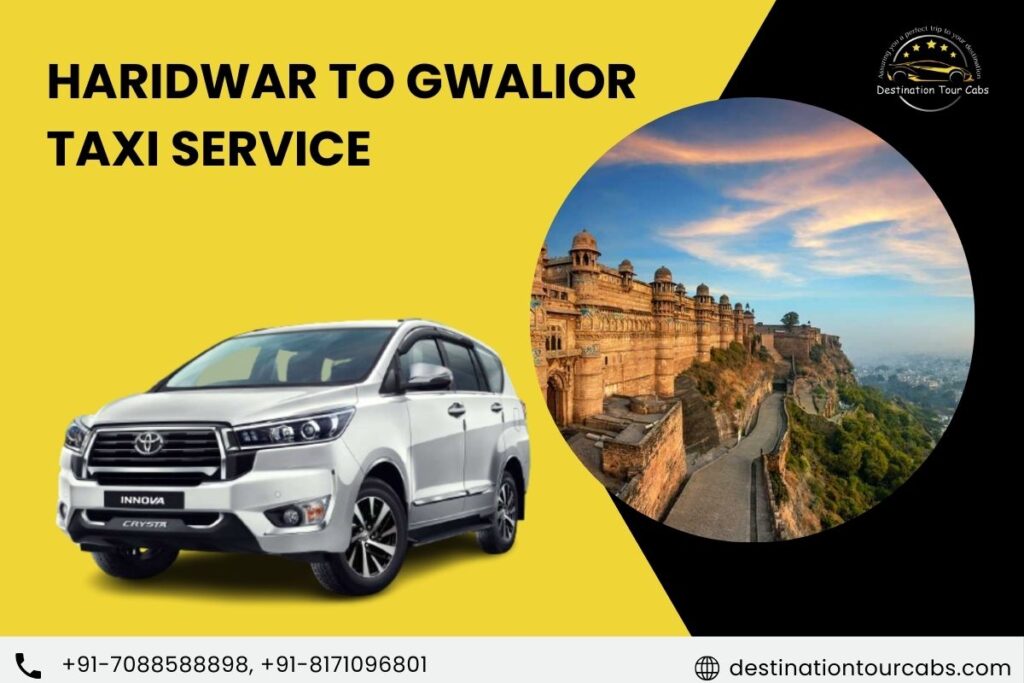 Haridwar to Gwalior Taxi Service